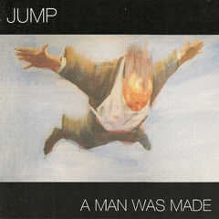 Jump - A Man Was Made
